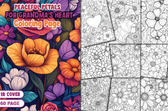 Peaceful Petals for Grandma’s Heart Coloring Pages: A Strategic Tool for Adult Creativity and Content Creation